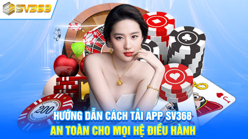 Hướng Dẫn Cách Tải App SV368